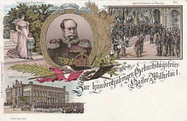 Zur Hundertjährigen Geburtstagsfeier Kaiser Wilhelm I.