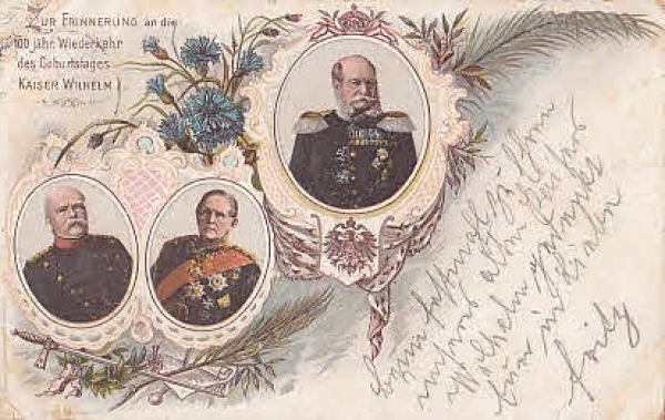 Geburtstag Kaiser Wilhelm I. 100 jährige Wiederkehr